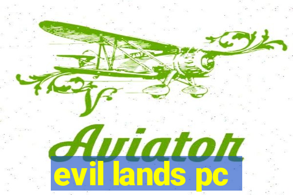 evil lands pc